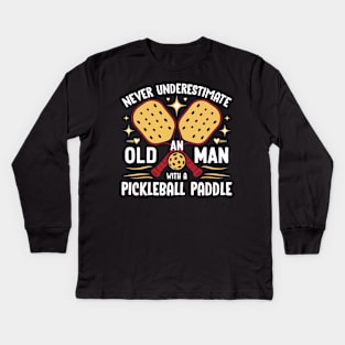 Never Underestimate An Old Man With a Pickleball Paddle Kids Long Sleeve T-Shirt